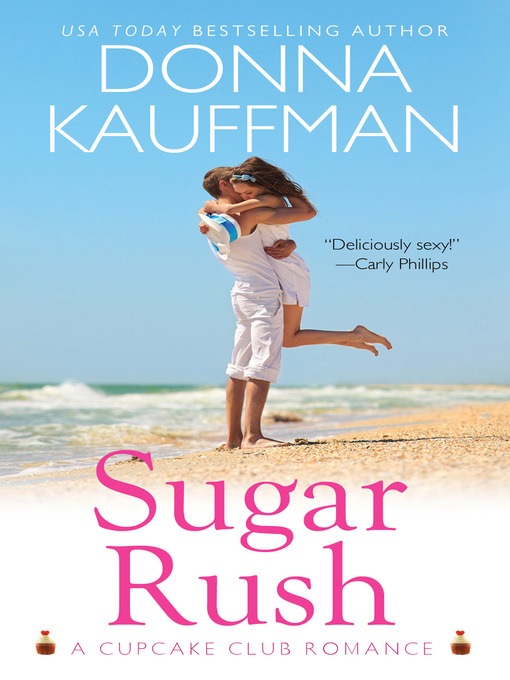 Title details for Sugar Rush by Donna Kauffman - Available